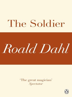 cover image of The Soldier (A Roald Dahl Short Story)